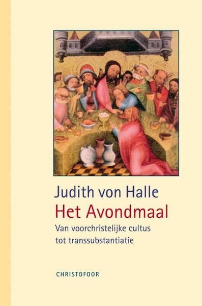 Het laatste avondmaal - Judith von Halle (ISBN 9789060388839)