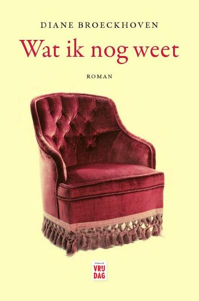 Wat ik nog weet - Diane Broeckhoven (ISBN 9789460011986)