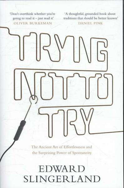 Trying Not to Try - Edward Slingerland (ISBN 9781782114451)