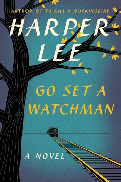 Go Set a Watchman - Harper Lee (ISBN 9780062409850)