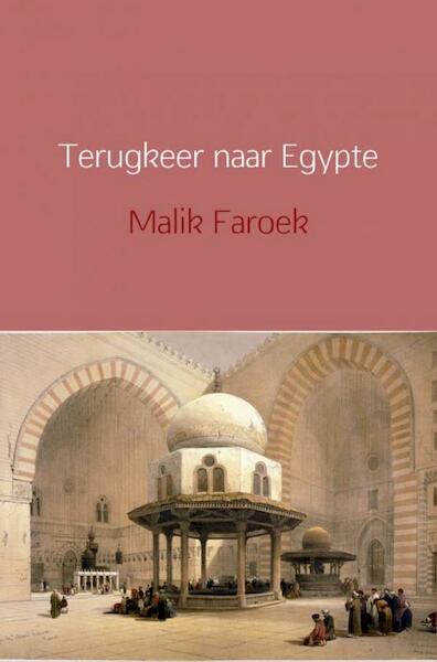 Terugkeer naar Egypte - Malik Faroek (ISBN 9789402159608)