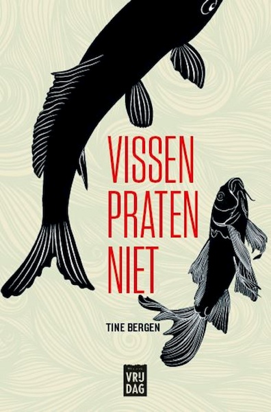 Vissen praten niet - Tine Bergen (ISBN 9789460017797)