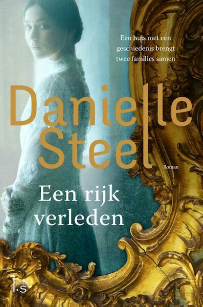 Een rijk verleden - Danielle Steel (ISBN 9789024587148)