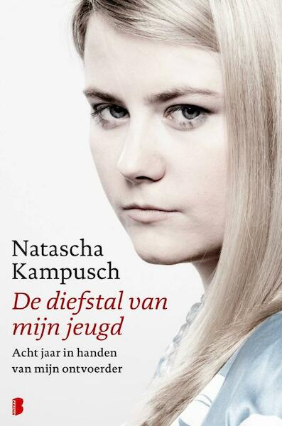 De diefstal van mijn jeugd - Natascha Kampusch (ISBN 9789022558317)