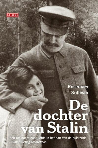 De dochter van Stalin - Rosemary Sullivan (ISBN 9789044525106)