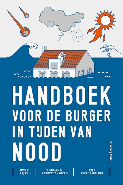 Handboek voor de burger in tijden van nood - Henk Rijks (ISBN 9789492928276)