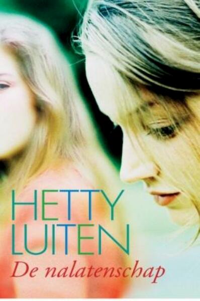 De nalatenschap - Hetty Luiten (ISBN 9789059775930)