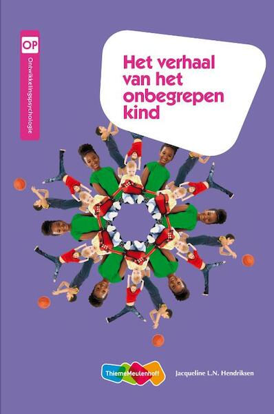 Verhaal van het onbegrepen kind - Jaqueline L.N. Hendriksen, Henriette Dijkstra, Wilma Stoverinck-Bosman (ISBN 9789006952520)