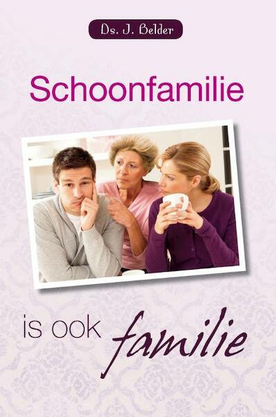 Schoonfamilie is ook familie - J. Belder (ISBN 9789033624421)