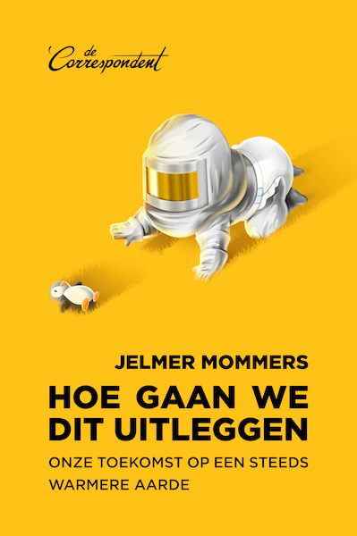 Hoe gaan we dit uitleggen - Jelmer Mommers (ISBN 9789082942170)