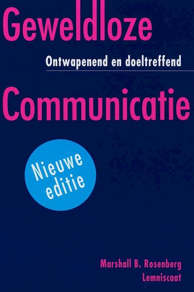 Geweldloze communicatie - Marshall B. Rosenberg (ISBN 9789056378547)