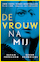 De vrouw na mij