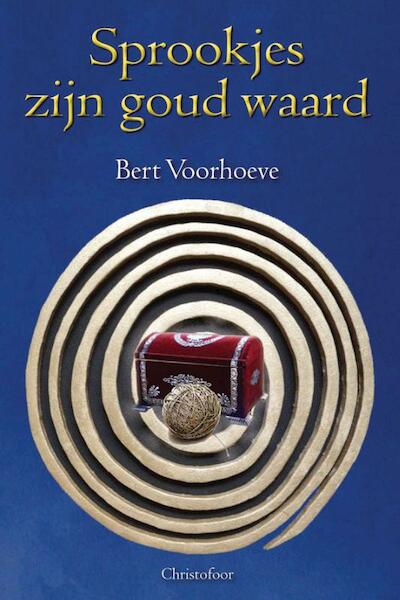 Sprookjes zijn goudwaard - Bert Voorhoeve (ISBN 9789060386903)