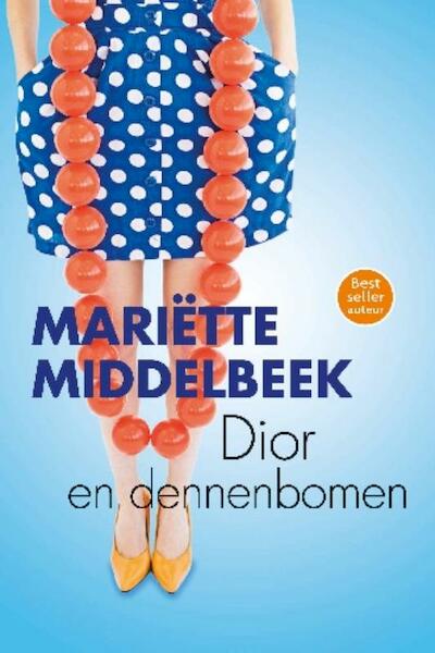 Dior en dennenbomen - Mariette Middelbeek, Mariëtte Middelbeek (ISBN 9789059778269)