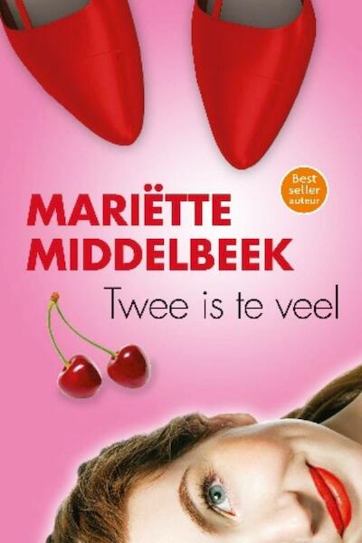 Twee is te veel - Mariette Middelbeek, Mariëtte Middelbeek (ISBN 9789059778283)