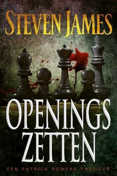 Openingszetten - Steven James (ISBN 9789043521543)