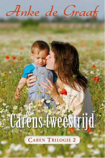 Caren s tweestrijd - Anke de Graaf (ISBN 9789401900645)