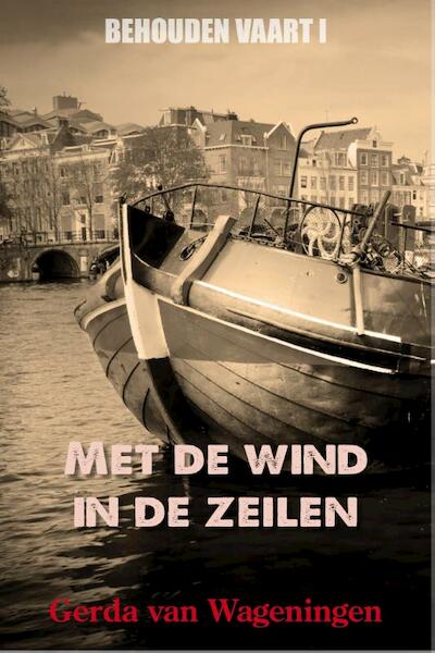 Met de wind in de zeilen - Gerda van Wageningen (ISBN 9789401900546)