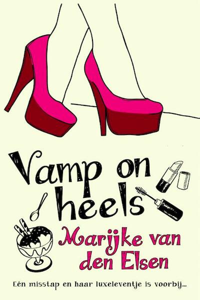 Vamp on heels - Marijke van den Elsen (ISBN 9789059777613)