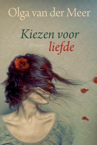 Kiezen voor liefde - Olga van der Meer (ISBN 9789020531336)