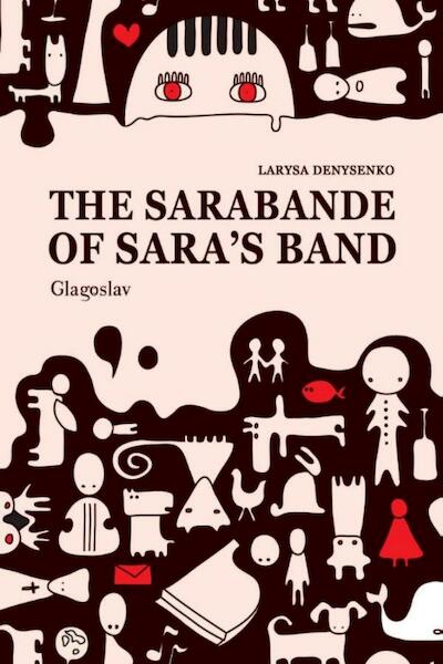 The Sarabande of Sara's Band - Larysa Denysenko (ISBN 9781909156715)