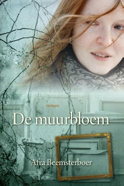 De muurbloem - Afra Beemsterboer (ISBN 9789020533446)
