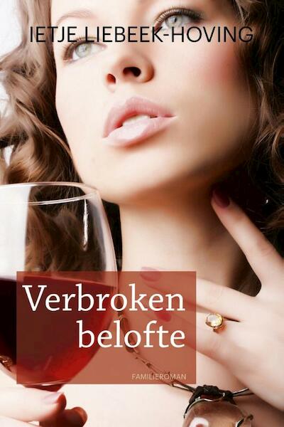 Verbroken belofte - Ietje Liebeek-Hoving (ISBN 9789020534108)