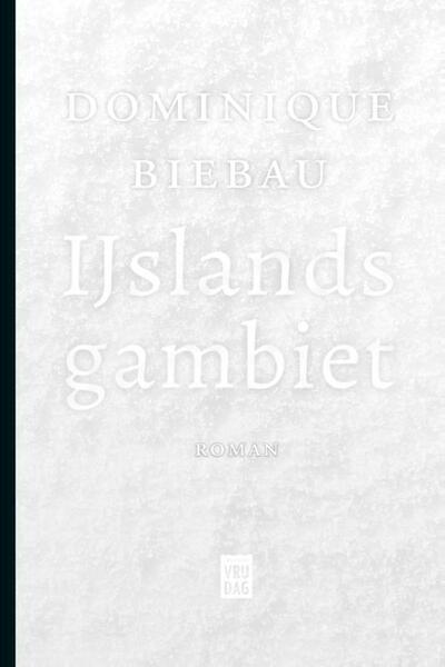 IJslands Gambiet - Dominique Biebau (ISBN 9789460013164)