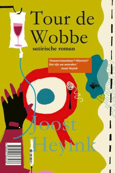 Tour de Wobbe - Joost Heyink (ISBN 9789491363504)