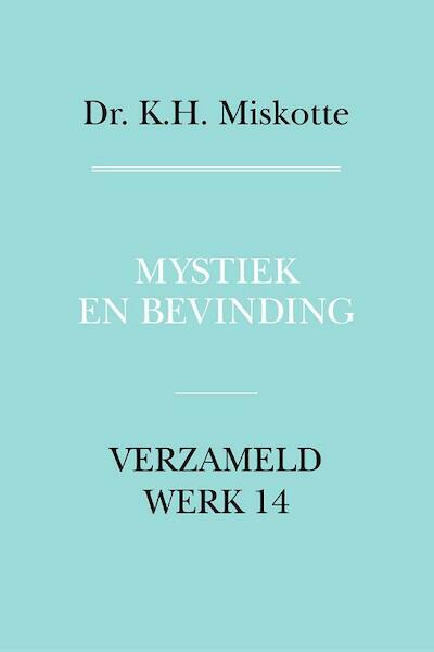 Mystiek en bevinding - K.H. Miskotte (ISBN 9789043525954)