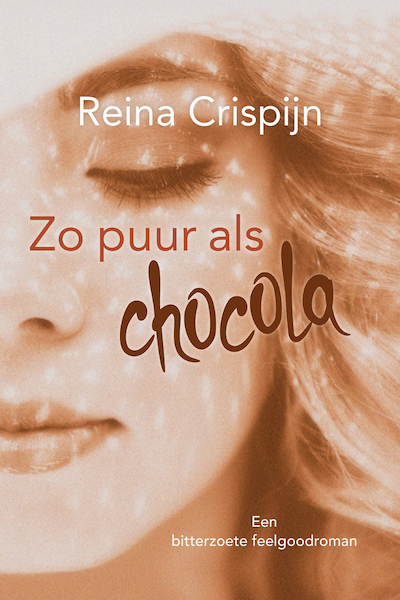 Zo puur als chocola - Reina Crispijn (ISBN 9789401907903)