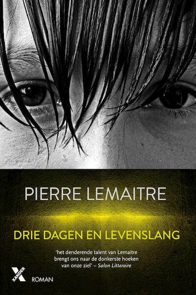 Lemaitre*drie dagen en levenslang - Pierre Lemaitre (ISBN 9789401606103)