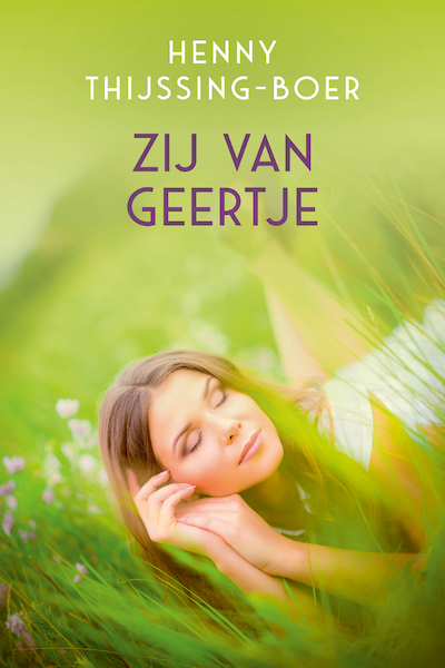 Zij van Geertje - Henny Thijssing-Boer (ISBN 9789401912808)