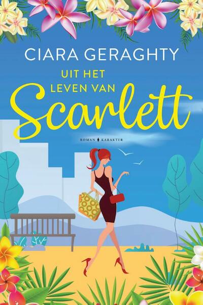 Uit het leven van Scarlett - Ciara Geraghty (ISBN 9789045218960)