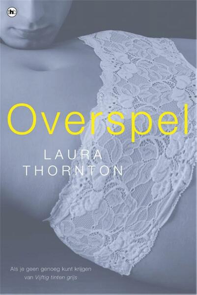 Overspel - Laura Thornton (ISBN 9789044341478)