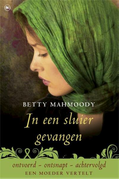 In een sluier gevangen - Betty Mahmoody (ISBN 9789044342918)