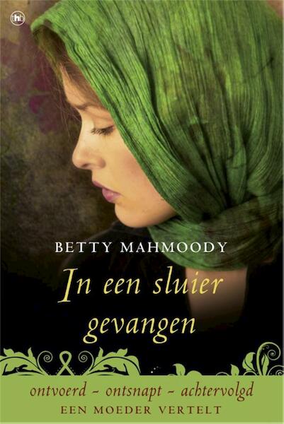 In een sluier gevangen - Betty Mahmoody (ISBN 9789044342925)