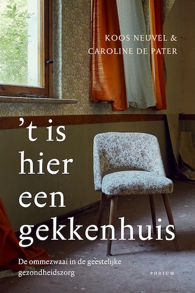 't Is hier een gekkenhuis - Koos Neuvel, Caroline de Pater (ISBN 9789057598975)