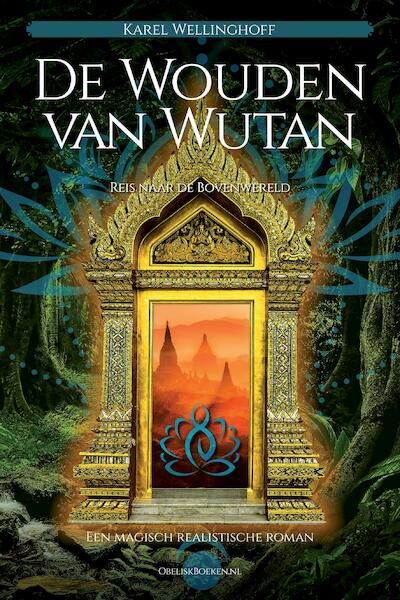 De wouden van Wutan - Karel Wellinghof (ISBN 9789493071063)