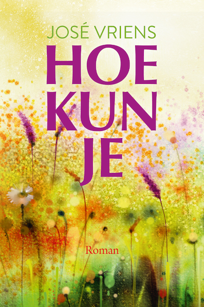 Hoe kun je! - José Vriens (ISBN 9789401915298)