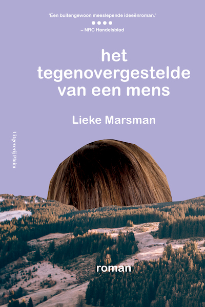 Het tegenovergestelde van een mens - Lieke Marsman (ISBN 9789025471668)