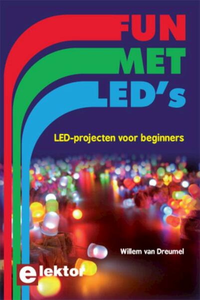 Fun met LED's? - Willem van Dreumel (ISBN 9789053810361)
