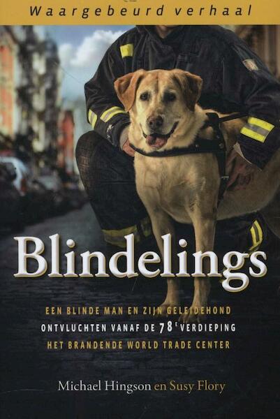 Blindelings - Michael Hingson, Susy Flory (ISBN 9789033125140)