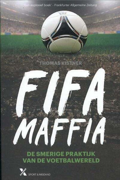 FIFA Maffia - Thomas Kistner (ISBN 9789401600149)