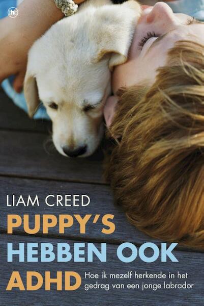 Puppy's hebben ook ADHD - Liam Creed (ISBN 9789044344189)