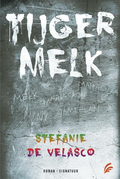 Tijgermelk - Stefanie de Velasco (ISBN 9789044971385)