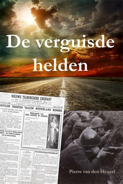 De verguisde helden - Pierre van den Heuvel (ISBN 9789087594374)