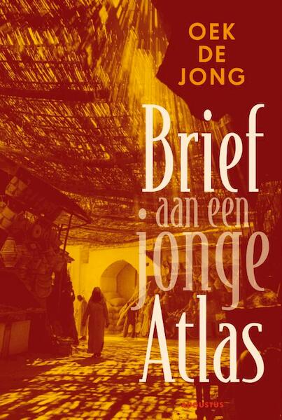 Brief aan een jonge Atlas - Oek de Jong (ISBN 9789045705439)