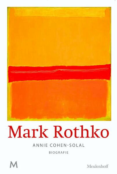 Mark Rothko - Annie Cohen-Solal (ISBN 9789029090247)