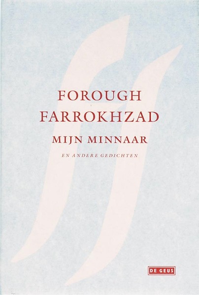 Mijn minnaar en andere gedichten - F. Farrokhzad (ISBN 9789044509076)